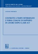 Contratto a tempo determinato e forma comune di rapporto di lavoro dopo il Jobs Act