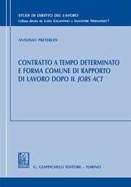 Contratto a tempo determinato e forma comune di rapporto di lavoro dopo il Jobs Act