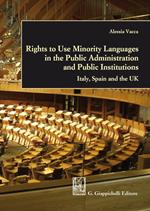 Rights to Use Minority Languages in the Public Administration and Public Institutions