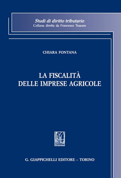 La fiscalità delle imprese agricole - Chiara Fontana - ebook