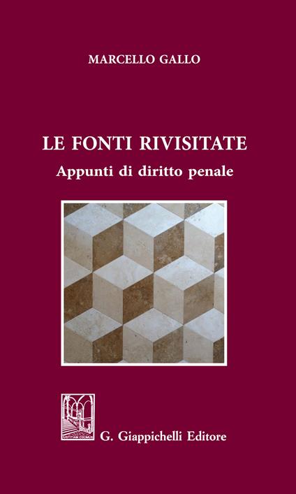 Le fonti rivisitate. Appunti di diritto penale - Ignazio Marcello Gallo - ebook