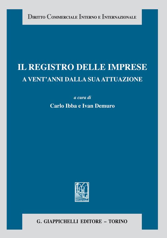 Il registro delle imprese a vent'anni dalla sua attuazione - Ivan Demuro,Carlo Ibba - ebook