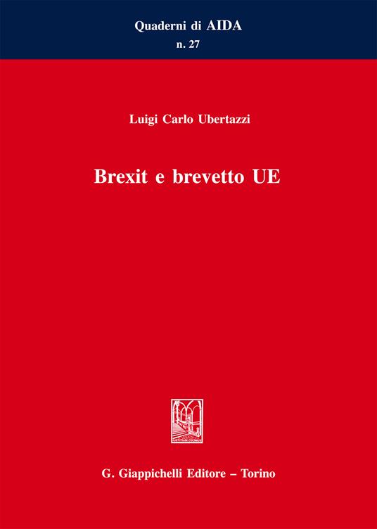 Brexit e brevetto UE - Luigi Carlo Ubertazzi - ebook