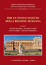 Per un nuovo statuto della regione siciliana. Giornate di studio (Messina 16-17 marzo 2017)