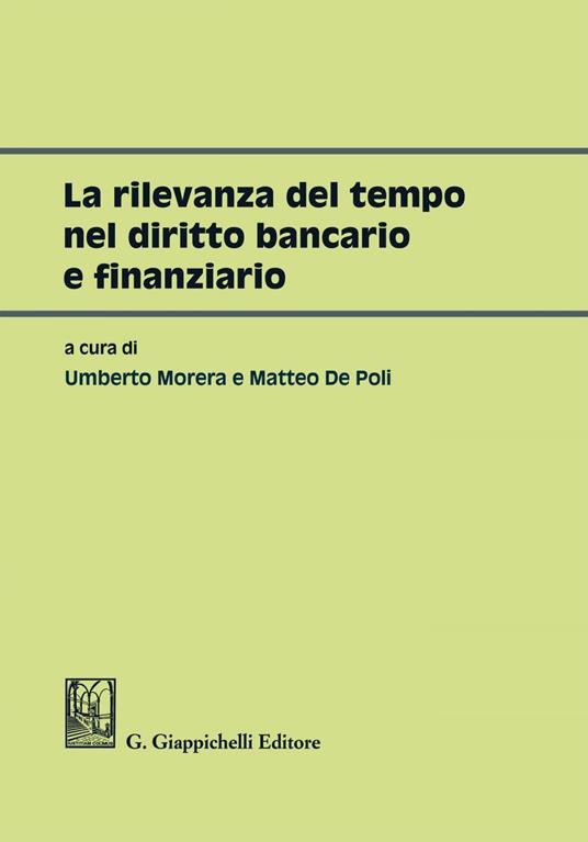 La rilevanza del tempo nel diritto bancario e finanziario - Matteo De Poli,Umberto Morera - ebook