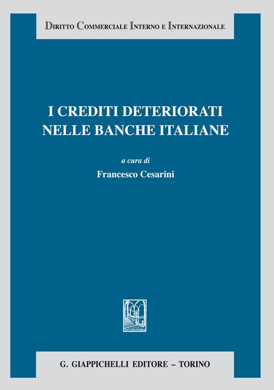 I crediti deteriorati nelle banche italiane - Francesco Cesarini - ebook