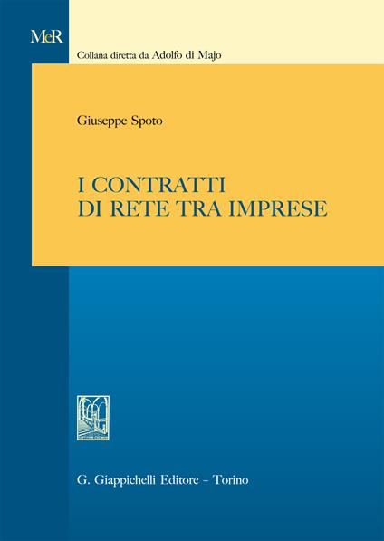 I contratti di rete tra imprese - Giuseppe Spoto - ebook