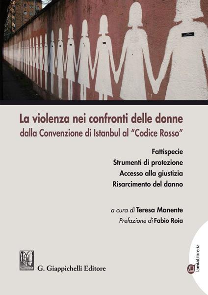 La violenza nei confronti delle donne dalla Convenzione di Istanbul al «Codice Rosso» - Teresa Manente - ebook