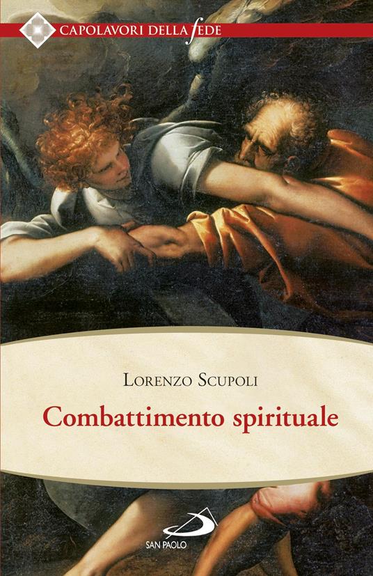 Combattimento spirituale - Lorenzo Scupoli - ebook