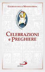 Celebrazioni e preghiere per il Giubileo della misericordia