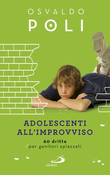 Adolescenti all'improvviso. 60 dritte per genitori spiazzati - Osvaldo Poli - ebook