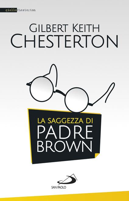 La saggezza di padre Brown - Gilbert Keith Chesterton,Bruno Amati - ebook