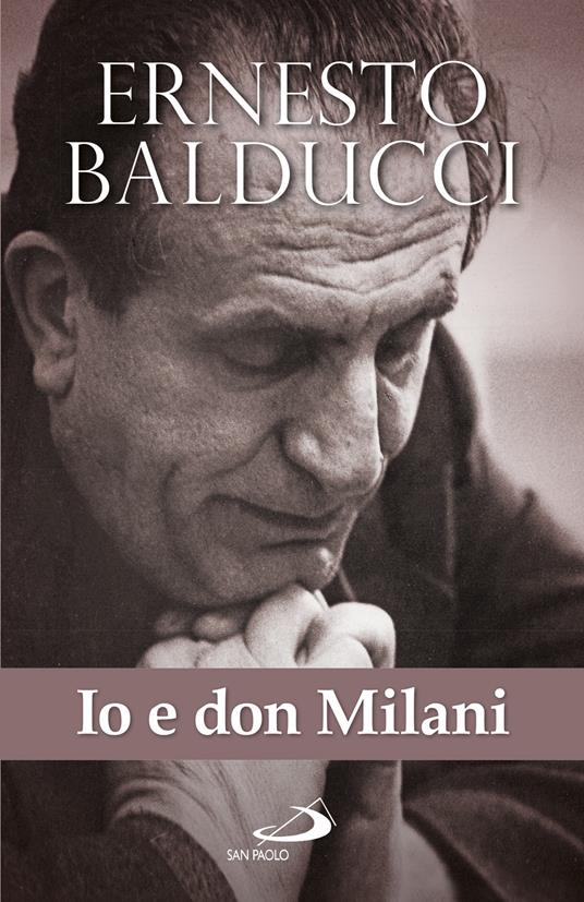 Io e don Milani. Pagine inedite e ritrovate - Ernesto Balducci - ebook