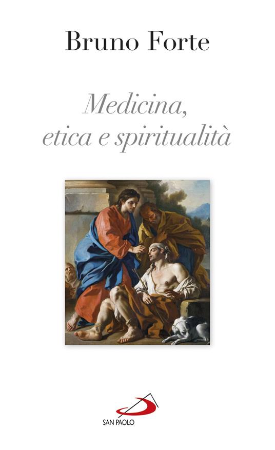 Medicina, etica e spiritualità - Bruno Forte - ebook