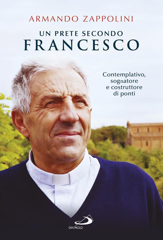 Un prete secondo Francesco. Contemplativo, sognatore e costruttore di ponti - Armando Zappolini - ebook