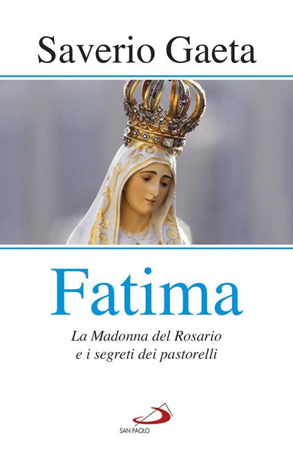 Fatima. La madonna del rosario e i segreti dei pastorelli - Saverio Gaeta - ebook