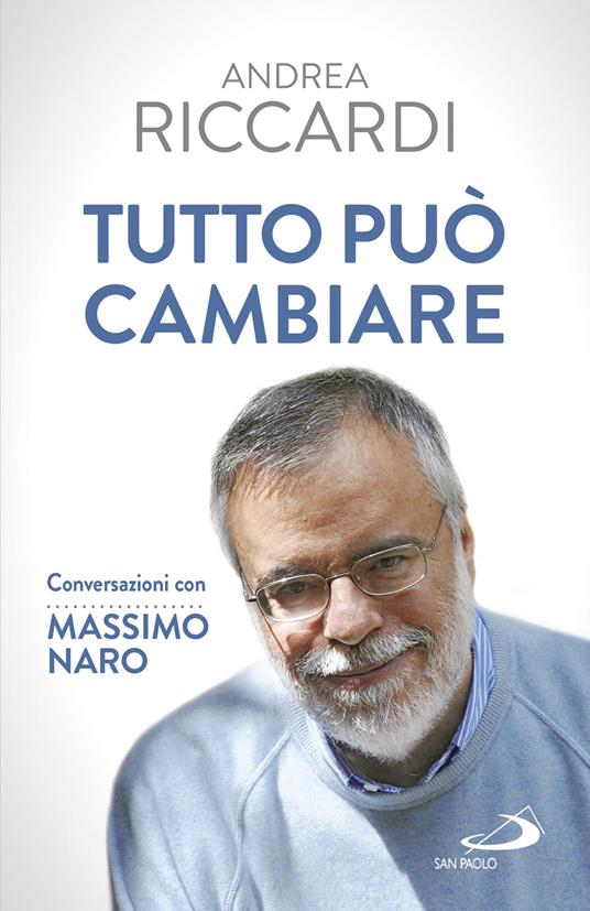 Tutto può cambiare. Conversazioni con Massimo Naro - Massimo Naro,Andrea Riccardi - ebook