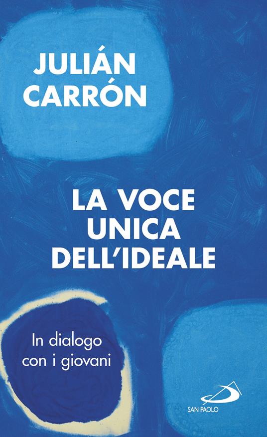 La voce unica dell'ideale. In dialogo con i giovani - Julián Carrón - ebook