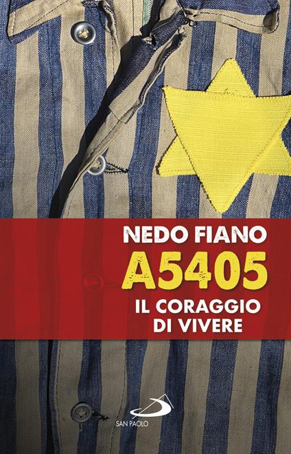 A5405. Il coraggio di vivere - Nedo Fiano - ebook