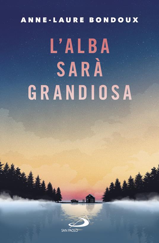L' alba sarà grandiosa - Anne-Laure Bondoux - ebook