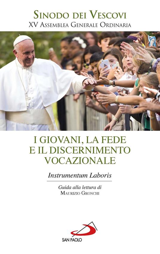 I giovani, la fede e il discernimento vocazionale. Instrumentum laboris - Sinodo dei Vescovi - ebook