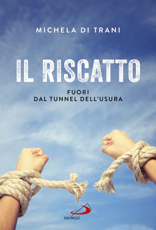 Il riscatto. Fuori dal tunnel dell'usura - Michela Di Trani - ebook