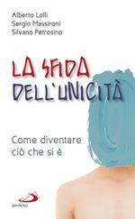 La sfida dell'unicità. Come diventare ciò che si è