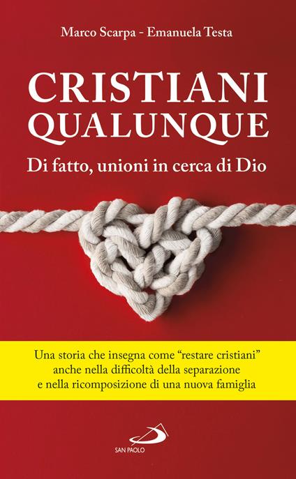 Un cristiani qualunque. Di fatto, unioni in cerca di Dio - Marco Scarpa,Emanuela Testa - ebook