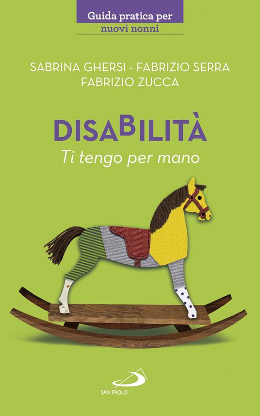 Disabilità. Ti tengo per mano - Sabrina Ghersi,Fabrizio Serra,Fabrizio Zucca - ebook