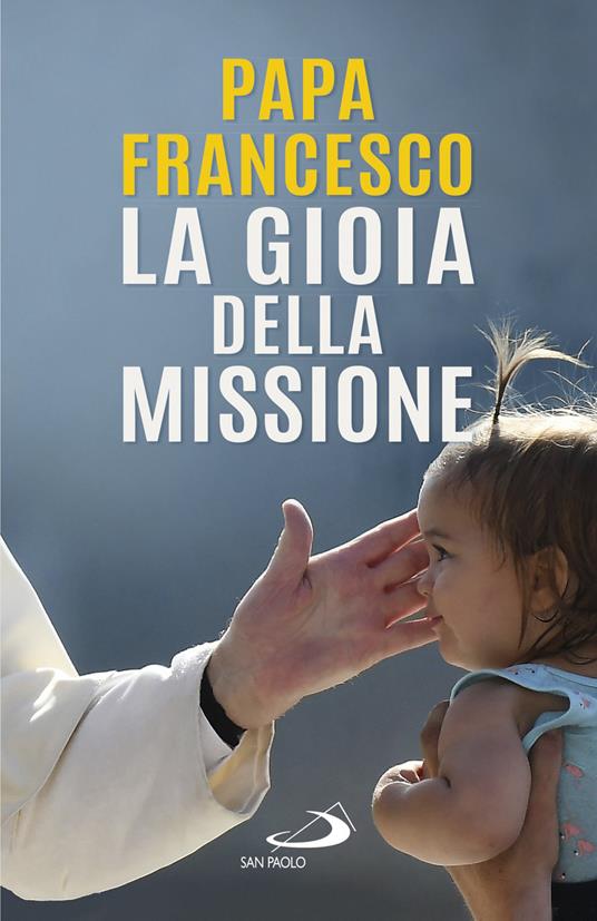 La gioia della missione - Francesco (Jorge Mario Bergoglio) - ebook