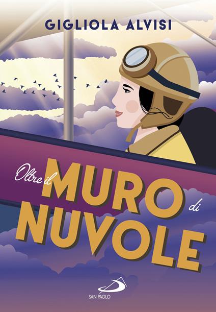 Oltre il muro di nuvole - Gigliola Alvisi - ebook