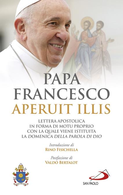 Aperuit Illis. Lettera apostolica in forma di «Motu proprio» con la quale viene istituita la Domenica della Parola di Dio - Francesco (Jorge Mario Bergoglio) - ebook