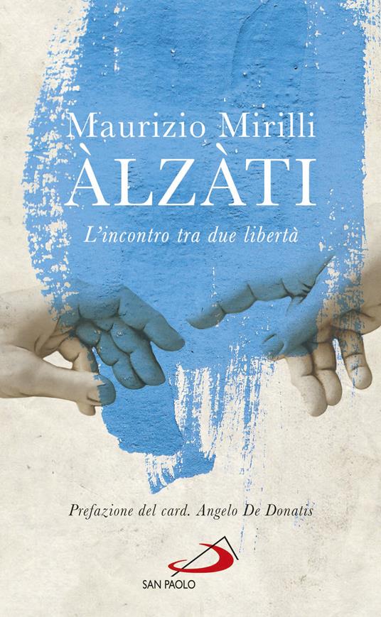 Àlzàti. L'incontro tra due libertà - Maurizio Mirilli - ebook