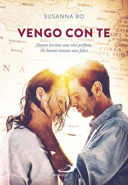Vengo con te. Hanno lasciato una vita perfetta. Ne hanno trovata una felice - Susanna Bo - ebook