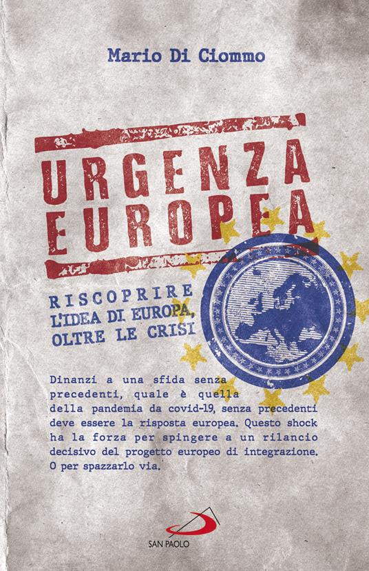 Urgenza europea. Riscoprire l'idea di Europa, oltre le crisi - Mario Di Ciommo - ebook