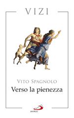 Verso la pienezza. Vizi