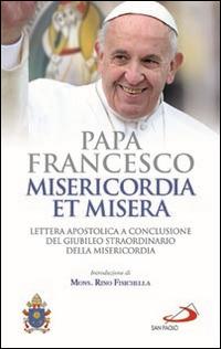 Misericordia et misera. Lettera apostolica a conclusione del Giubileo straordinario della misericordia - Francesco (Jorge Mario Bergoglio) - copertina