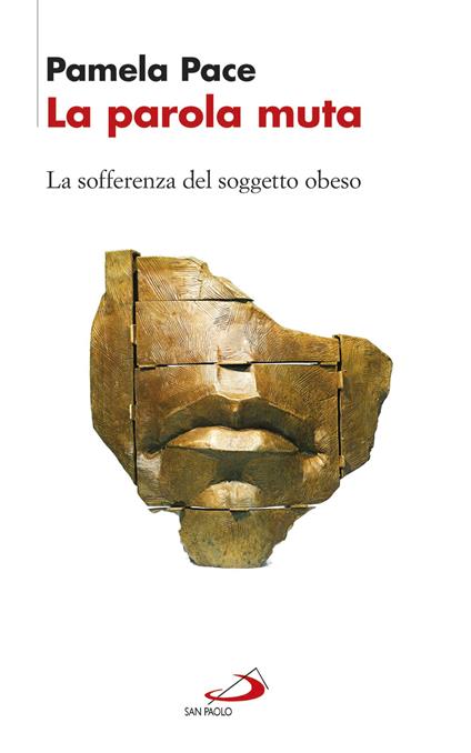 La parola muta. La sofferenza del soggetto obeso - Pamela Pace - copertina