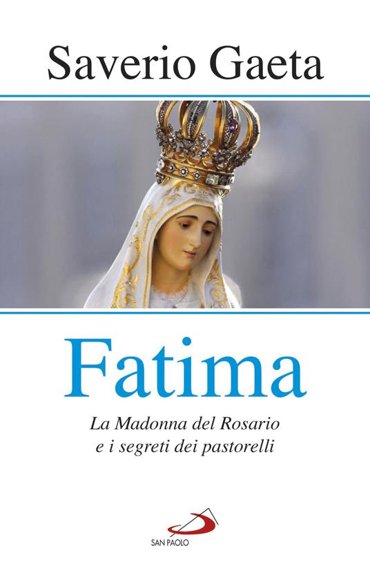 Fatima. La madonna del rosario e i segreti dei pastorelli - Saverio Gaeta - copertina