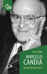 Marcello Candia. Lasciare tutto per i poveri