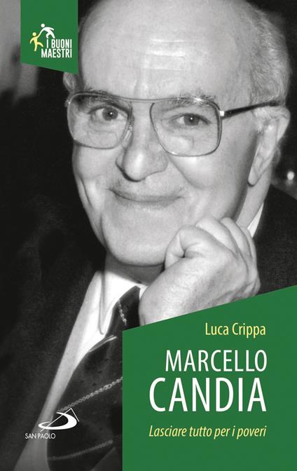 Marcello Candia. Lasciare tutto per i poveri - Luca Crippa - copertina