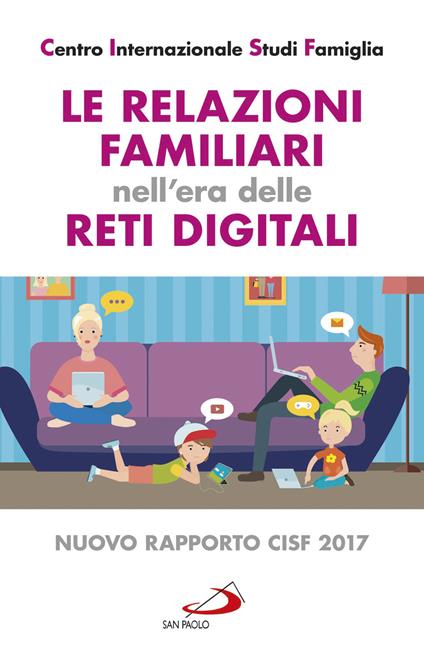 Le relazioni familiari nell'era delle reti digitali. Nuovo rapporto CISF 2017 - copertina