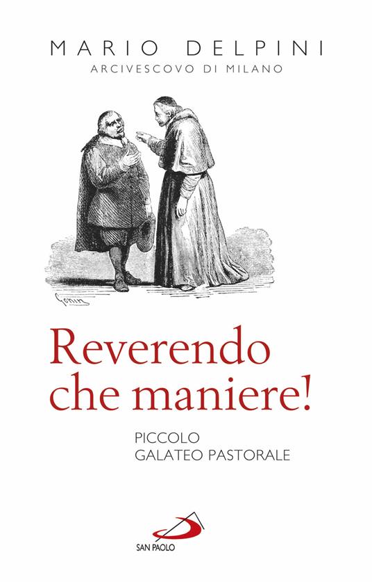 Reverendo che maniere! Piccolo galateo pastorale - Mario Delpini - copertina