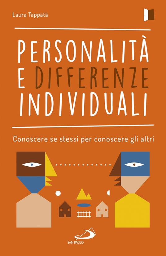 Personalità e differenze individuali. Conoscere se stessi per conoscere gli altri - Laura Tappatà - copertina