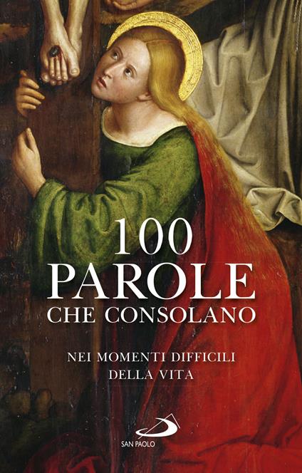 100 parole che consolano nei momenti difficili della vita - copertina