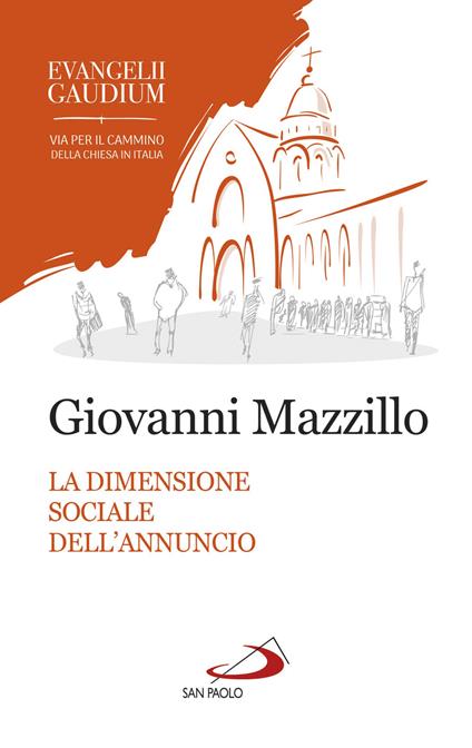 La dimensione sociale dell'annuncio. Secondo «Evangelii gaudium» - Giovanni Mazzillo - copertina