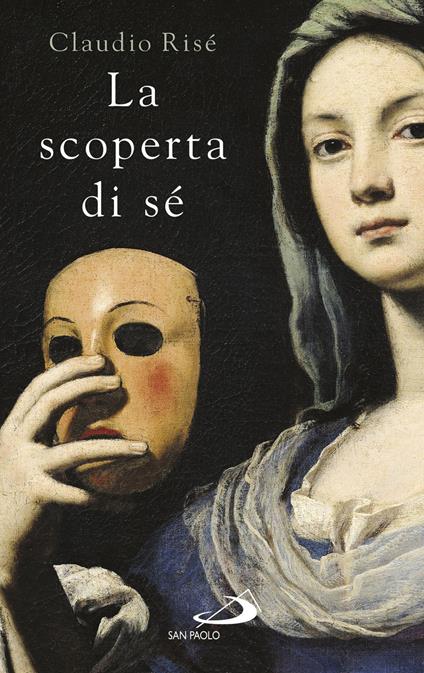 La scoperta di sé. I sentieri dell'individuazione - Claudio Risé - copertina