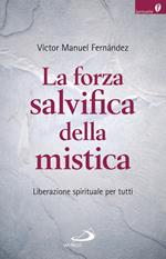 La forza salvifica della mistica. Liberazione spirituale per tutti
