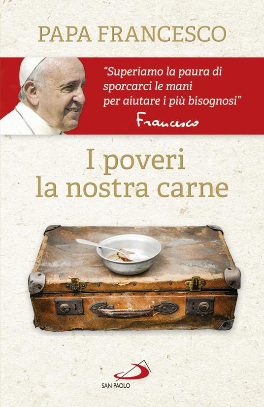 I poveri, la nostra carne - Francesco (Jorge Mario Bergoglio) - copertina