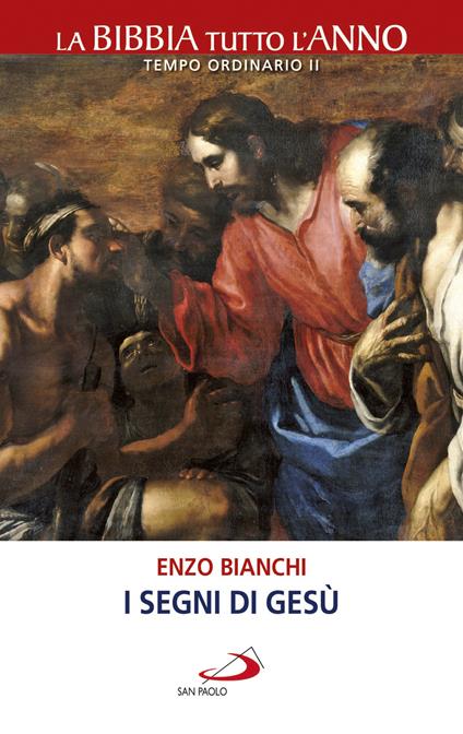 I segni di Gesù. La Bibbia tutto l'anno. Tempo ordinario II - Enzo Bianchi - copertina